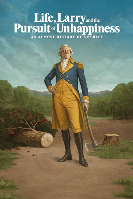 Life, Larry and the Pursuit of Unhappiness: An Almost History of America (TV Series 2026)